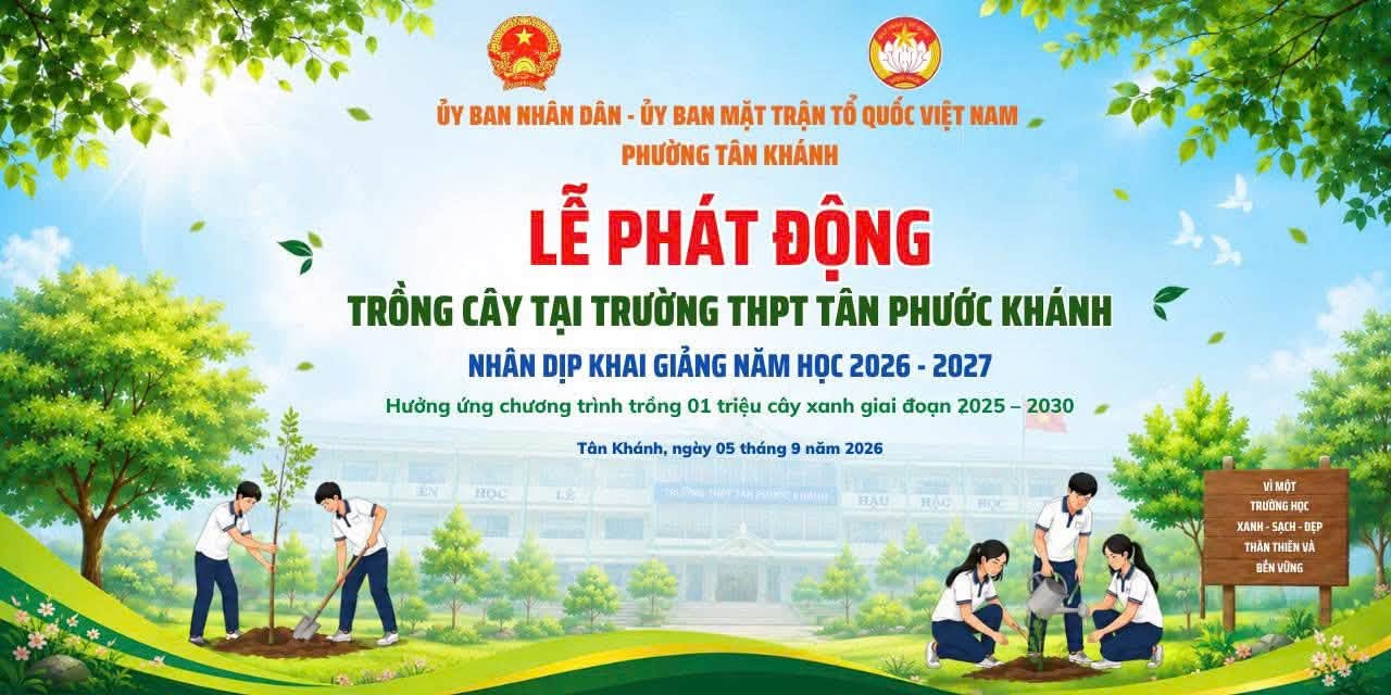 LỄ PHÁT ĐỘNG TRỒNG CÂY NHÂN DỊP KHAI GIẢNG NĂM HỌC 2026 – 2027
